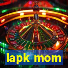 lapk mom